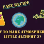 How to make atmosphere in little alchemy 2?