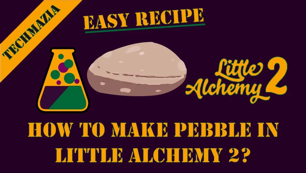 How To Make Pebble In Little Alchemy 2 Solved 100 Techmazia