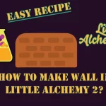 How to make Wall in Little Alchemy 2? with the wall icon in the middle of the image.