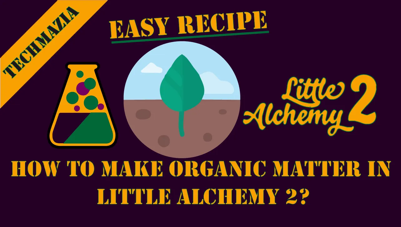 organic matter - Little Alchemy 2 Cheats